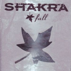 Shakra Fall, 2005