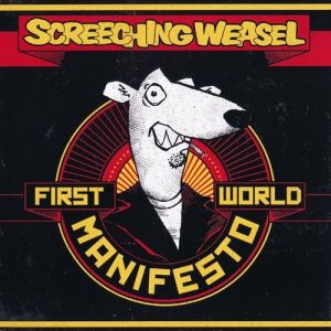 Screeching Weasel First World Manifesto, 2011