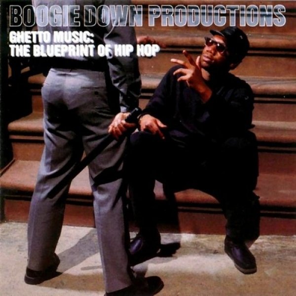 Boogie Down Productions Ghetto Music: The Blueprint of Hip Hop, 1989