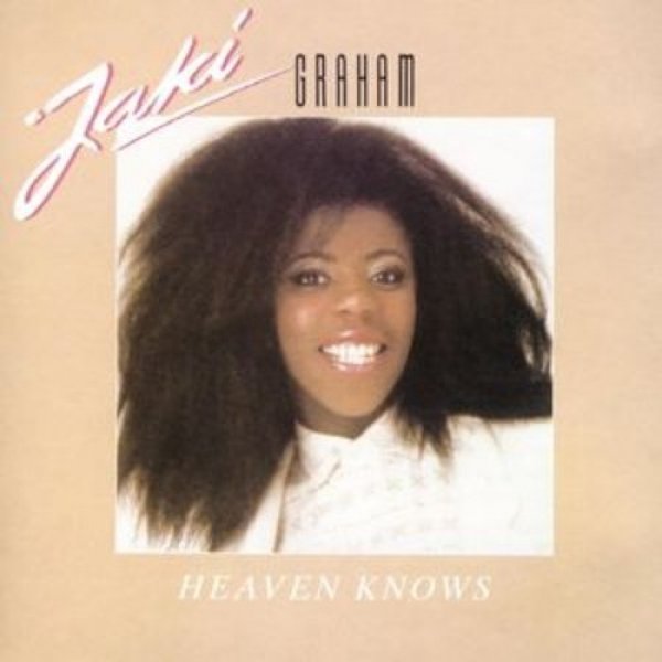 Jaki Graham Heaven Knows, 1985