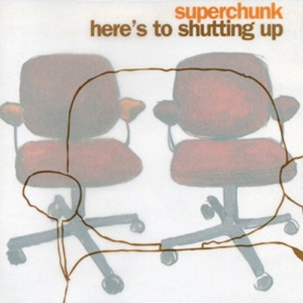 Superchunk Here's to Shutting Up, 2001