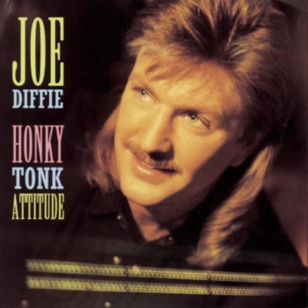 Joe Diffie Honky Tonk Attitude, 1993
