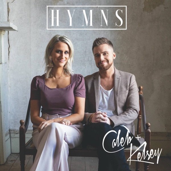 Caleb + Kelsey Hymns, 2019