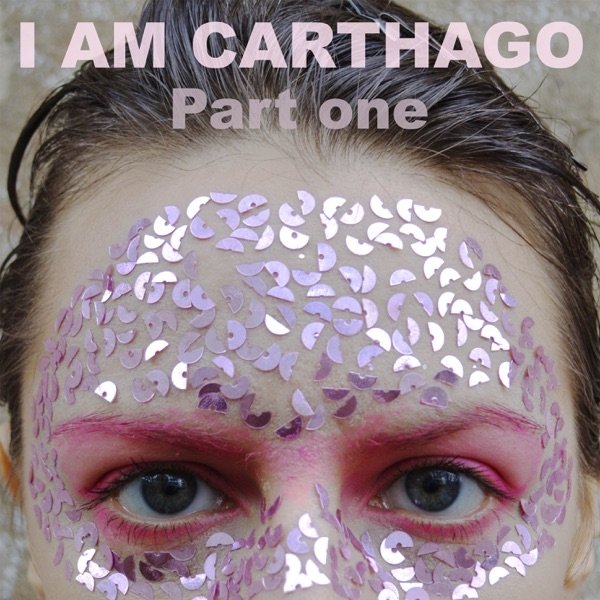  I Am Carthago Pt. 1 - album