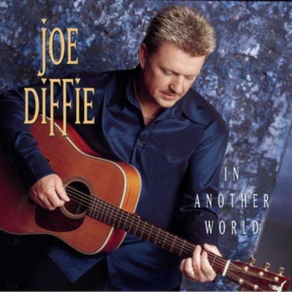 Joe Diffie In Another World, 2001
