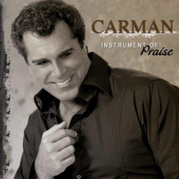 Carman Instrument of Praise, 2007