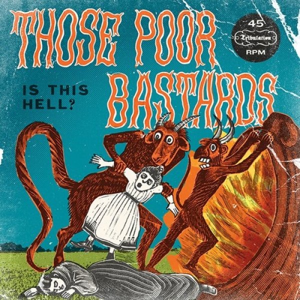 Those Poor Bastards Is This Hell?, 2011
