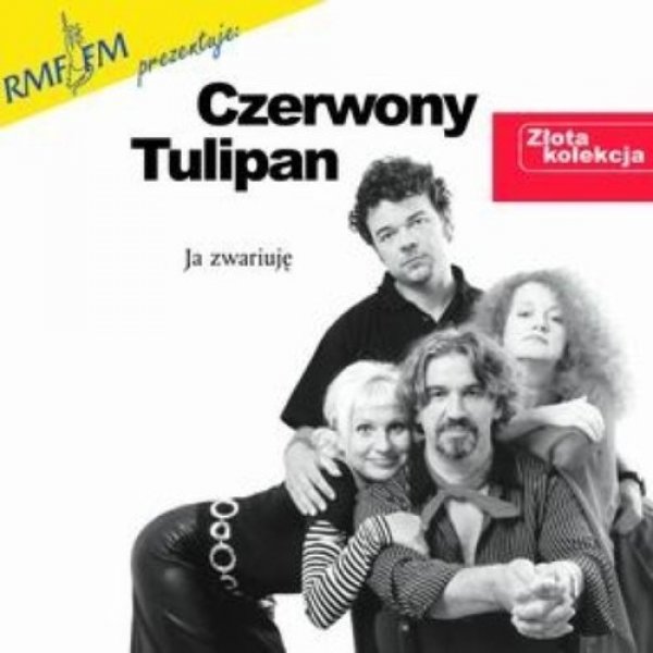 Czerwony Tulipan Ja Zwariuję, 2001