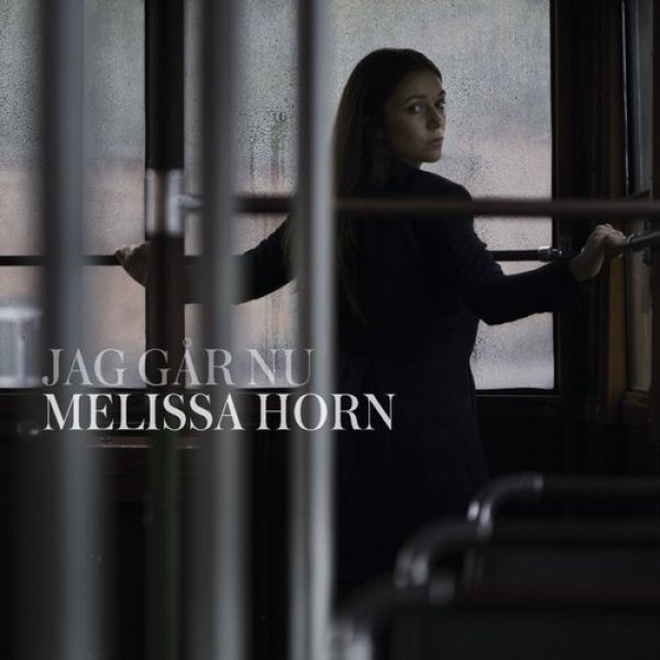 Melissa Horn Jag går nu, 2015
