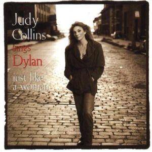 Judy Collins Judy Sings Dylan... Just Like a Woman, 1993
