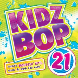 KIDZ BOP Kids Kidz Bop 21, 2012