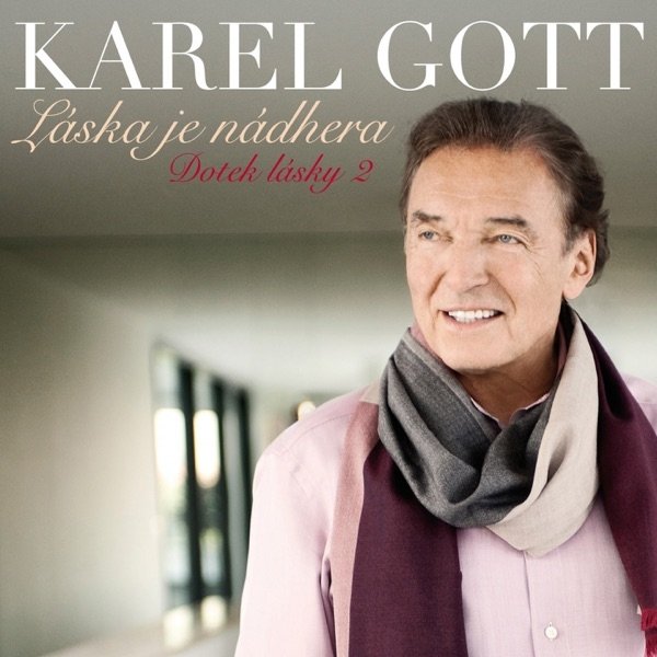 Karel Gott Láska je nádhera, 2013