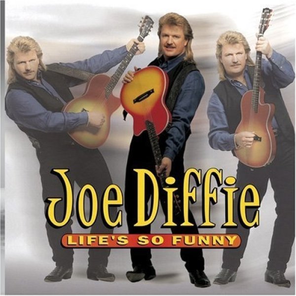 Joe Diffie Life's So Funny, 1995