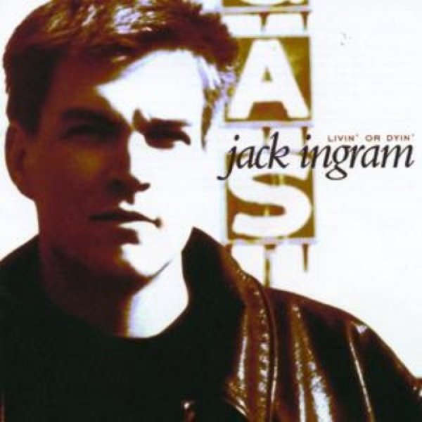 Jack Ingram Livin' or Dyin', 1997