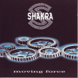 Shakra Moving Force, 1999