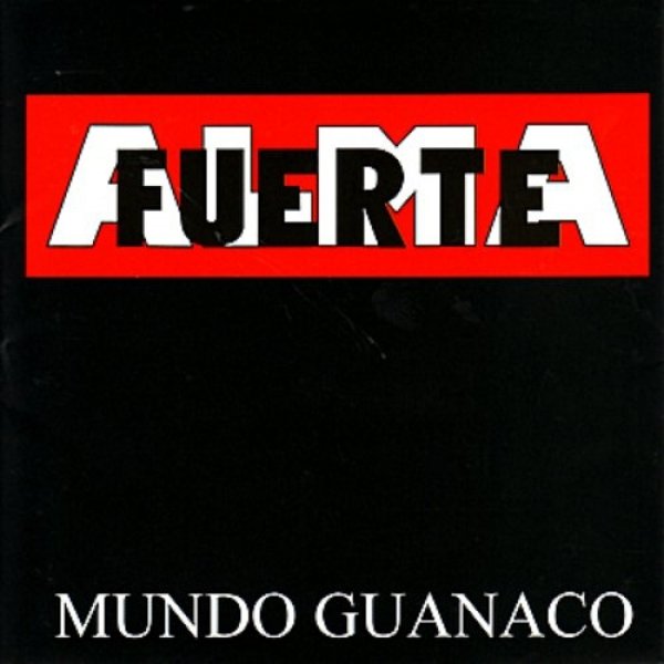 Almafuerte Mundo Guanaco, 1995