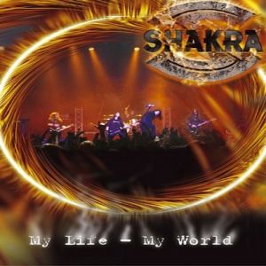 Shakra My Life, My World, 2004