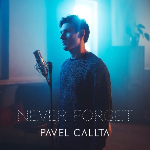 Pavel Callta Never forget, 2018