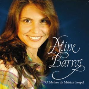 Aline Barros O Melhor da Musica Gospel, 2007