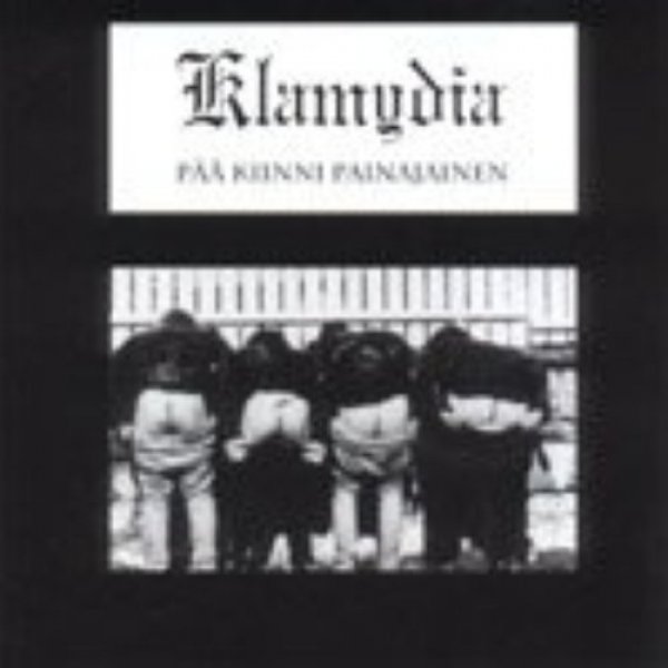 Klamydia Pää kiinni painajainen, 1992