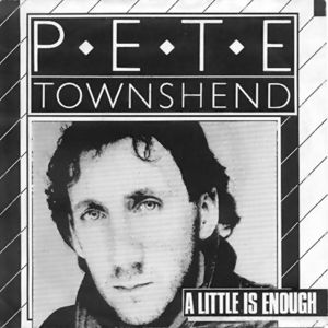 Pete Townshend A Little Is Enough, 1986