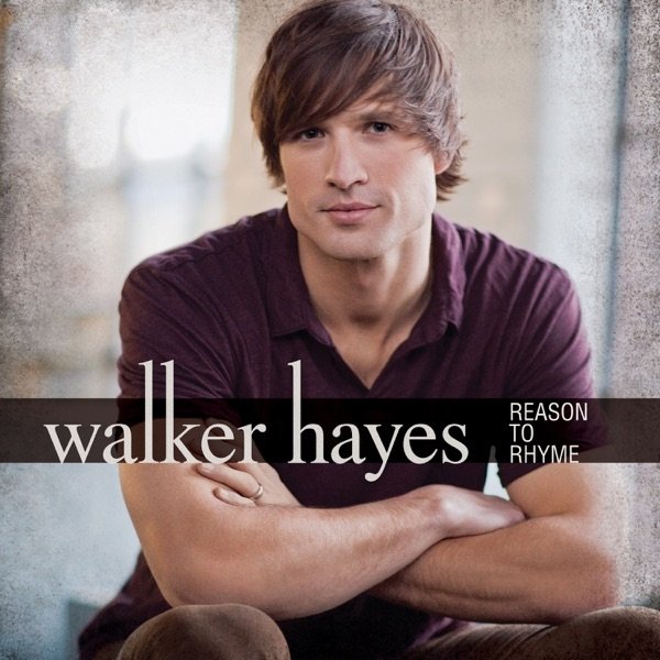 Walker Hayes Reason to Rhyme, 2013