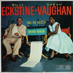 Sarah Vaughan Sarah Vaughan and Billy Eckstine Sing the Best of Irving Berlin, 2020