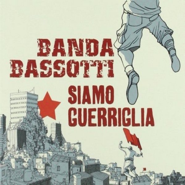 Banda Bassotti Siamo guerriglia, 2012