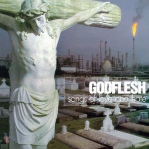 Godflesh Songs of Love and Hate, 1996