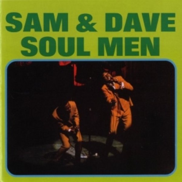 Sam & Dave Soul Men, 1967