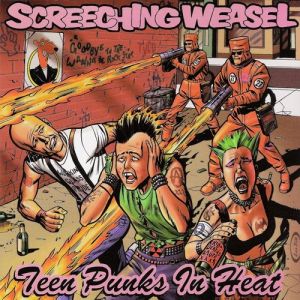 Screeching Weasel Teen Punks in Heat, 2000