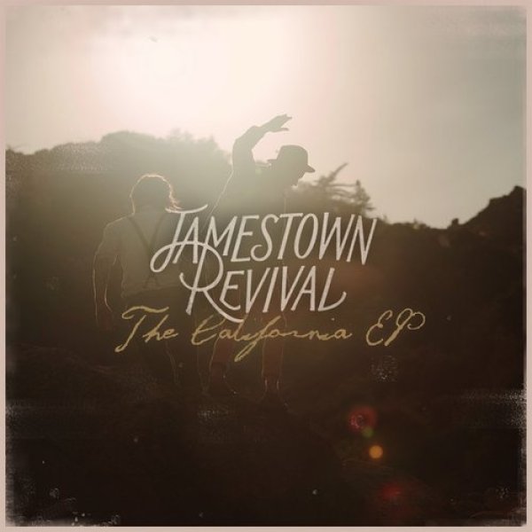 Jamestown Revival The California EP, 2013
