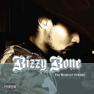 Bizzy Bone The Midwest Cowboy, 2006