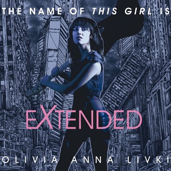 Olivia Anna Livki The Name Of This Girl Is, 2011