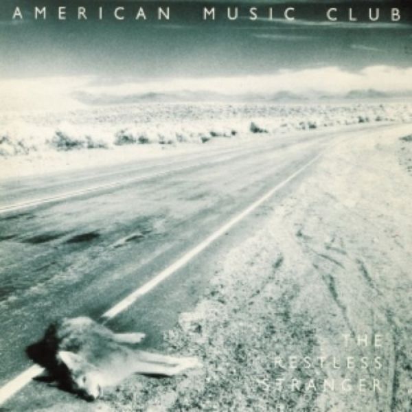 American Music Club The Restless Stranger, 1985