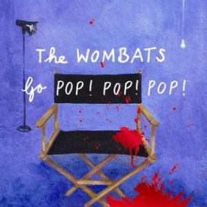 The Wombats Go Pop! Pop! Pop! Album 