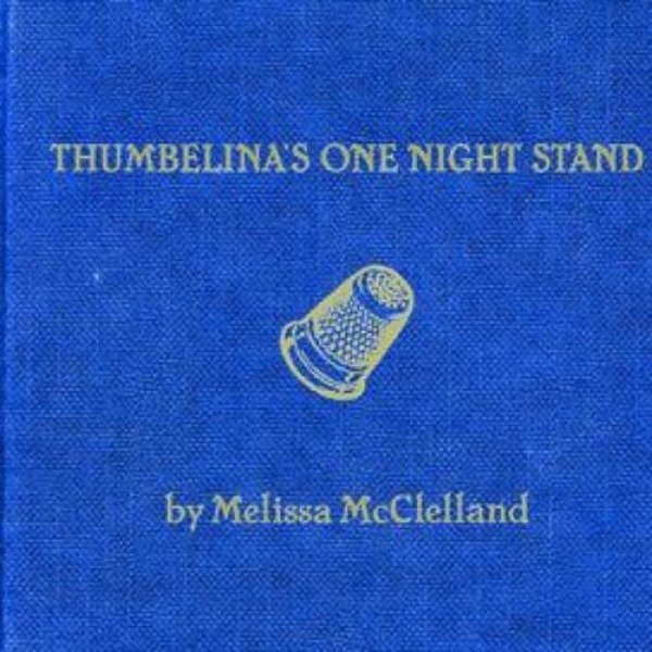 Melissa McClelland Thumbelina's One Night Stand, 2006