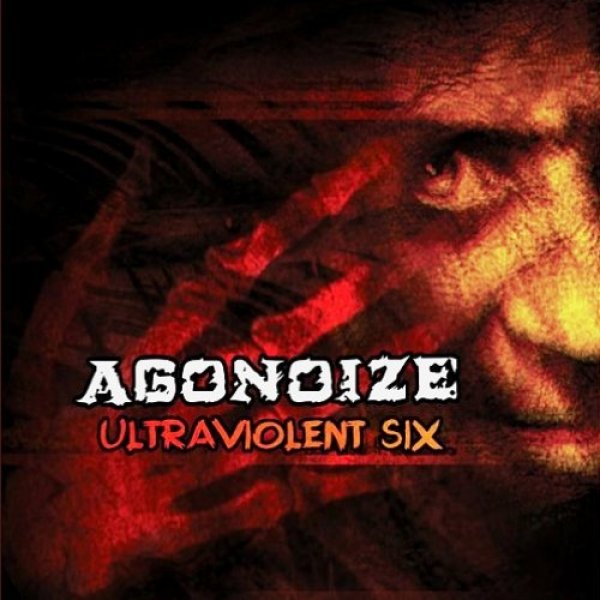 Agonoize Ultraviolent Six, 2006