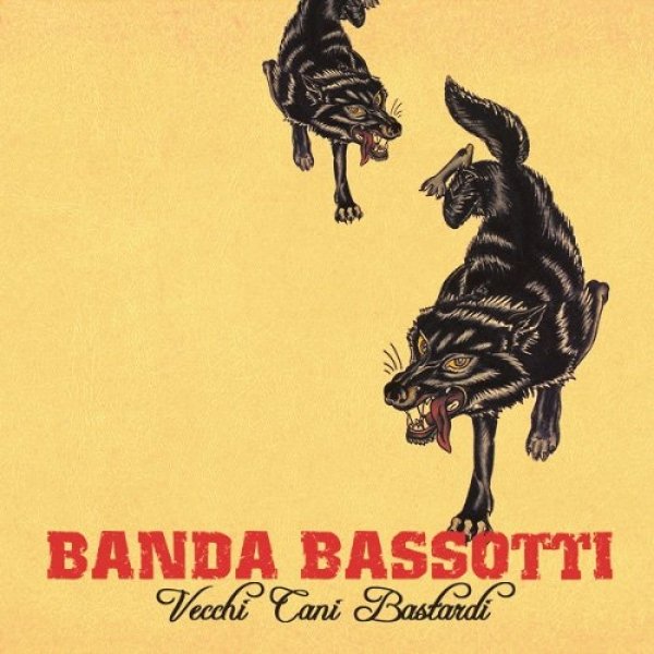 Banda Bassotti Vecchi cani bastardi, 2006