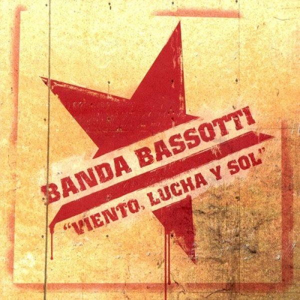 Banda Bassotti Viento, lucha y sol, 2008