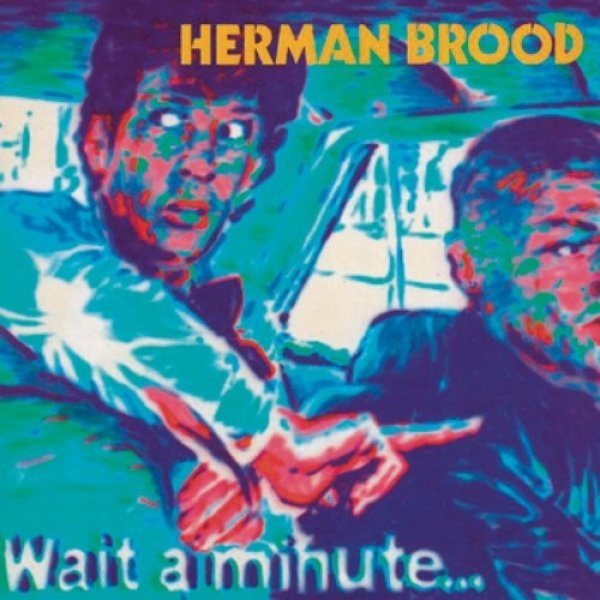 Herman Brood Wait a Minute..., 1980