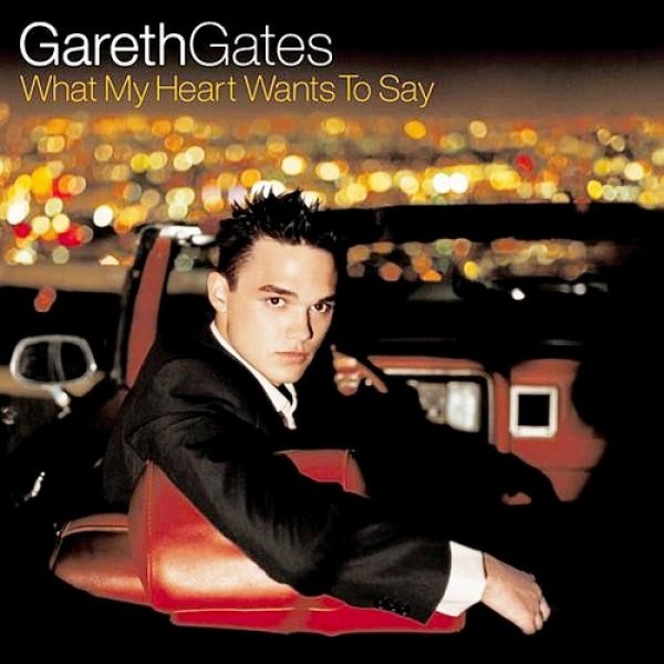 Gareth Gates What My Heart Wants to Say, 2002
