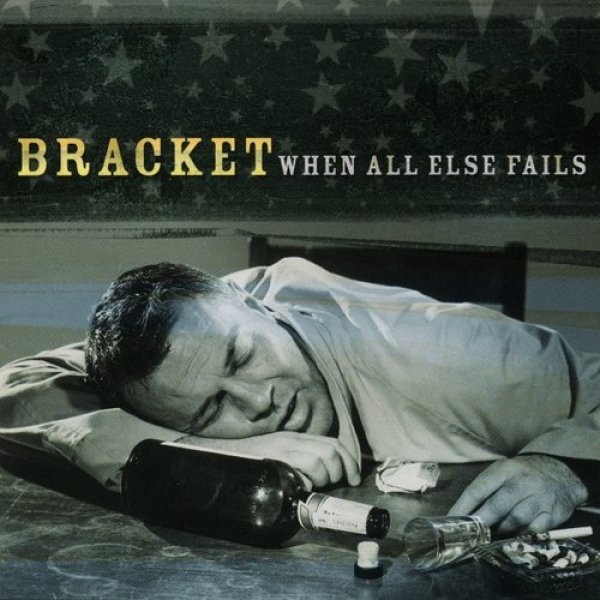 Bracket When All Else Fails, 2000