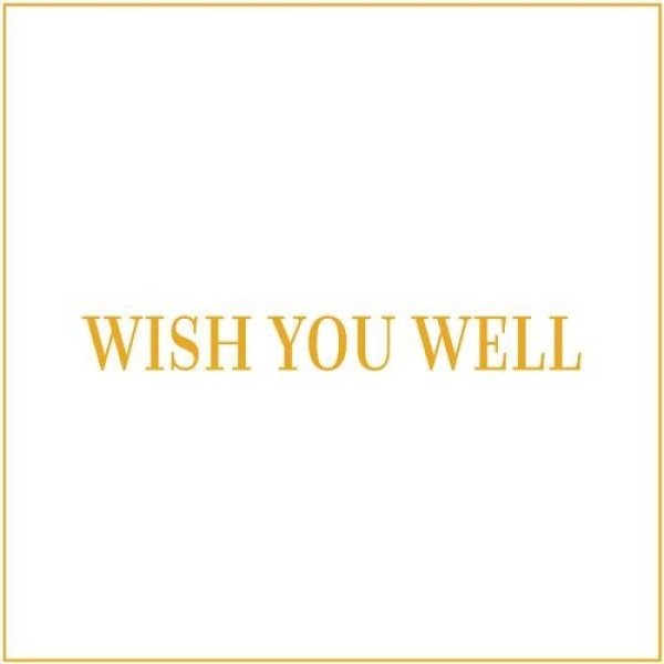 Wish You Well Album 