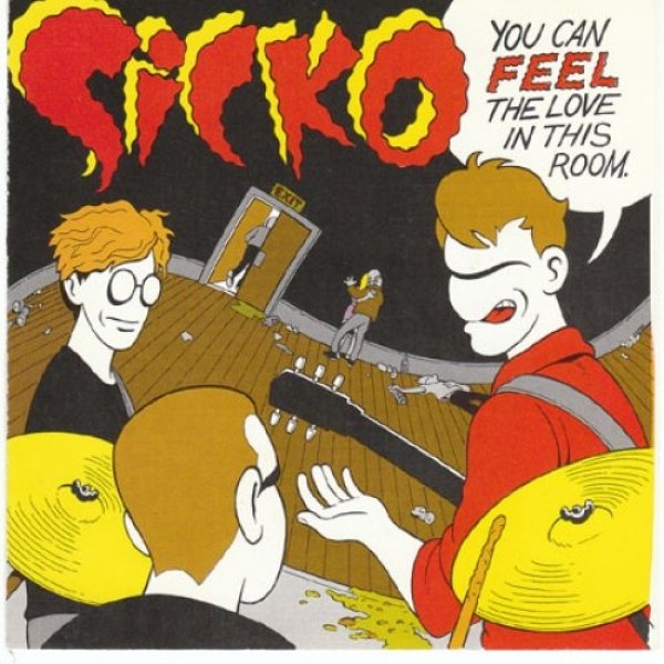 Sicko You Can Feel the Love in This Room, 1994