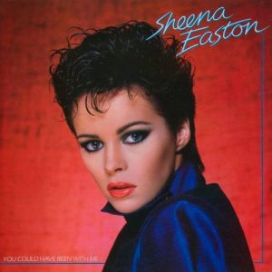 Sheena Easton You Could Have Been with Me, 1981