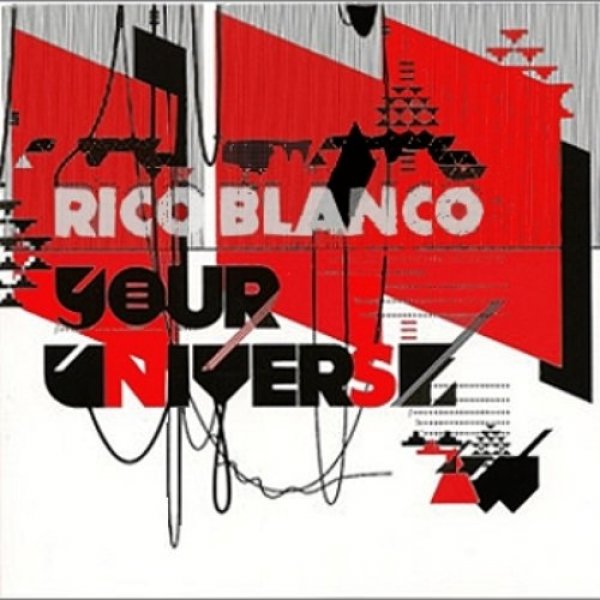 Rico Blanco Your Universe, 2008